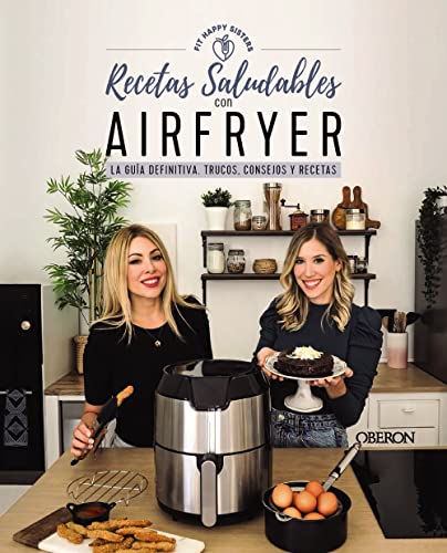 Ricette salutari con Airfryer: la guida definitiva, consigli, trucchi e ricette (libri singolari)